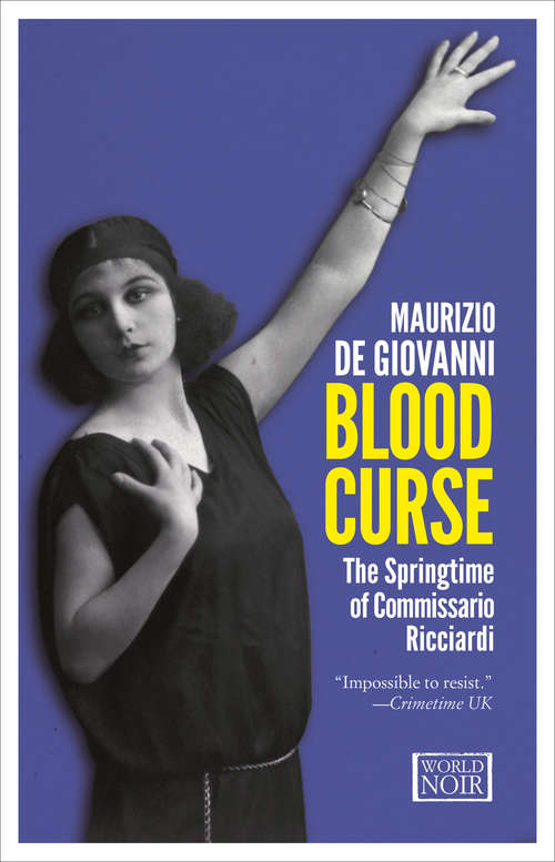 Blood Curse: The Springtime of Commissario Ricciardi (The Commissario Ricciardi Mysteries #2)