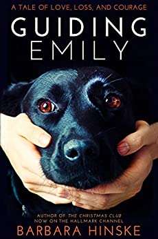 Book cover of Guiding Emily: A Tale of Love, Loss, and Courage
