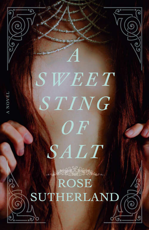 Book cover of A Sweet Sting of Salt: A Novel