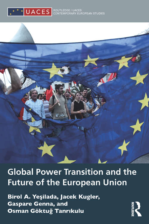 Global Power Transition and the Future of the European Union (Routledge/UACES Contemporary European Studies)