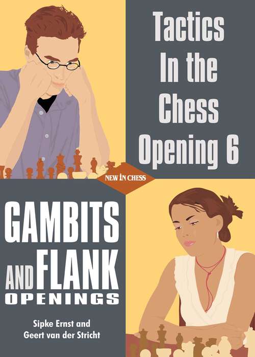 Book cover of Tactics in the Chess Opening 6: Gambits and Flank Openings