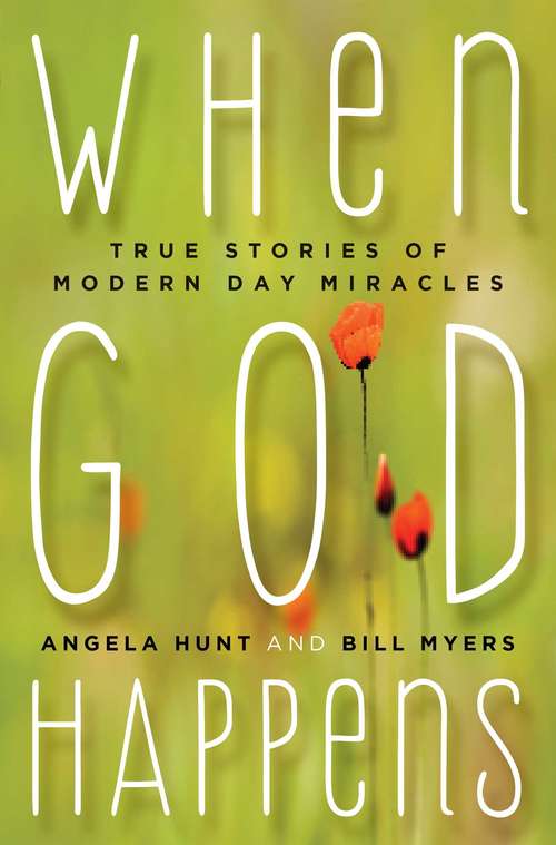 Book cover of When God Happens: True Stories of Modern Day Miracles