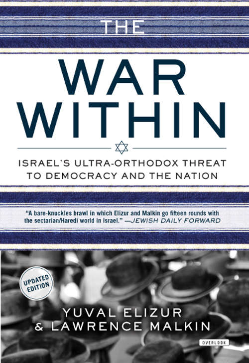 Book cover of The War Within: Israel's Ultra-Orthodox