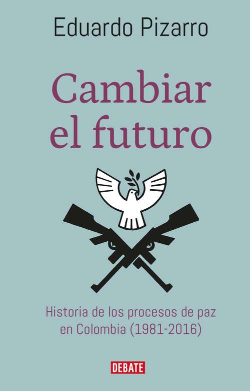 Book cover of Cambiar el futuro