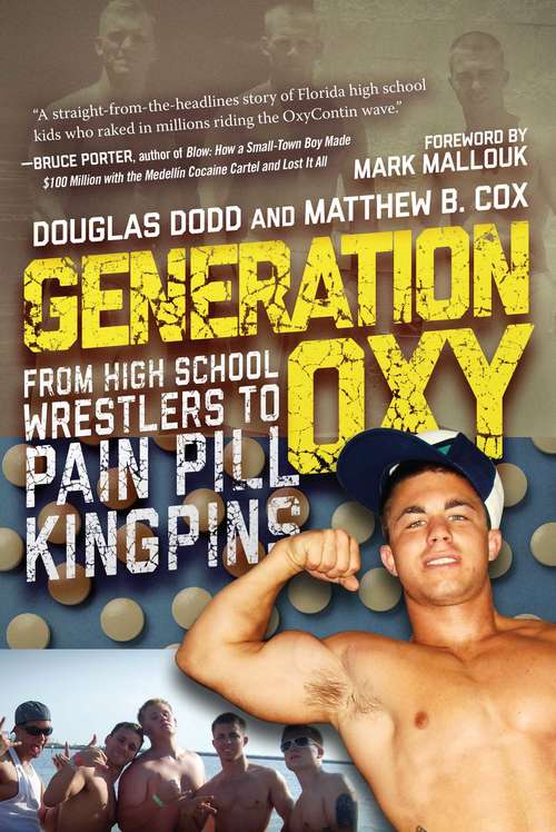 Generation Oxy: From High School Wrestlers to Pain Pill Kingpins
