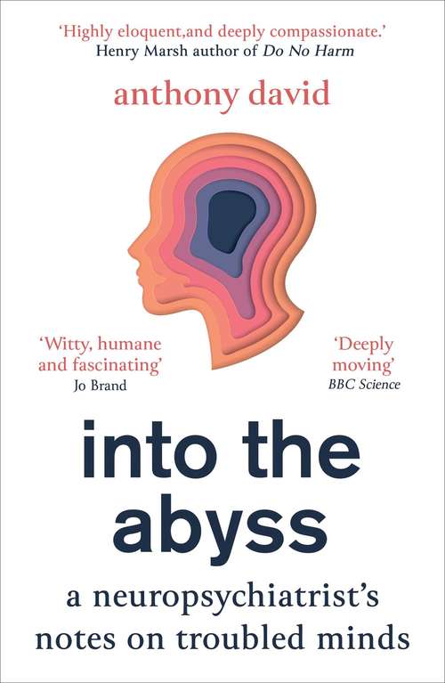 Book cover of Into the Abyss: A neuropsychiatrist's notes on troubled minds