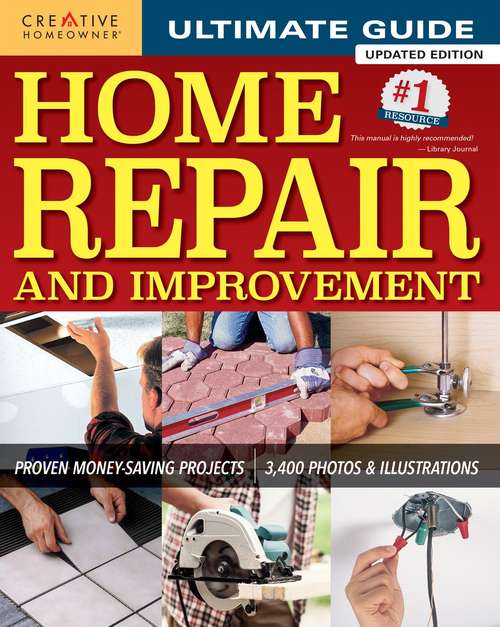 Book cover of Home Repair And Improvement: 325 Step-by-step Projects, 3,300 Photos And Illustrations