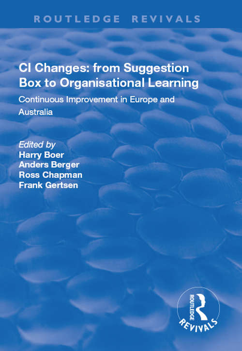 CI Changes from Suggestion Box to Organisational Learning: Continuous Improvement in Europe and Australia