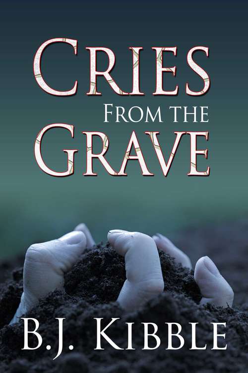 Book cover of Cries From The Grave