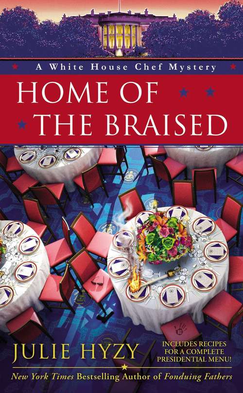 Book cover of Home of the Braised (A White House Chef Mystery #7)