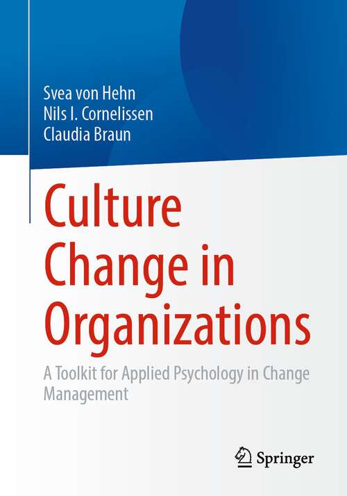 Book cover of Culture Change in Organizations: A Toolkit for Applied Psychology in Change Management (2024)