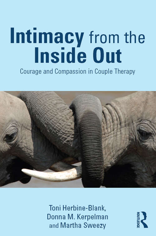 Book cover of Intimacy from the Inside Out: Courage and Compassion in Couple Therapy