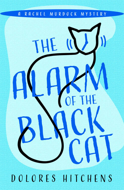 Book cover of The Alarm of the Black Cat (Digital Original) (The Rachel Murdock Mysteries #2)