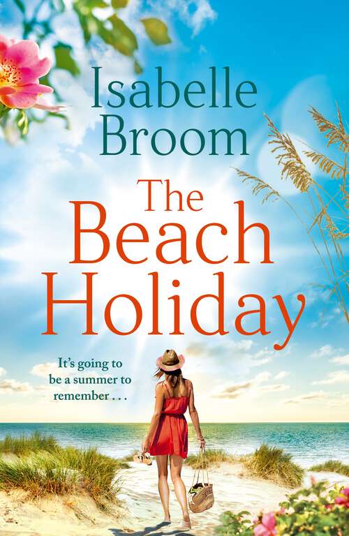 Book cover of The Beach Holiday: Escape for the summer with this gorgeous new holiday romance!