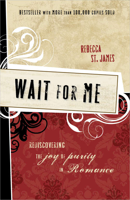 Book cover of Wait for Me: Rediscovering the Joy of Purity in Romance