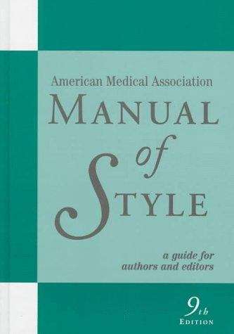 Book cover of American Medical Association Manual of Style: A Guide for Authors and Editors (9th edition)