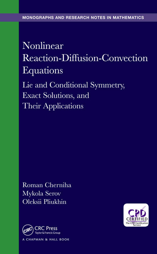 Book cover of Nonlinear Reaction-Diffusion-Convection Equations: Lie and Conditional Symmetry, Exact Solutions and Their Applications (Chapman & Hall/CRC Monographs and Research Notes in Mathematics)