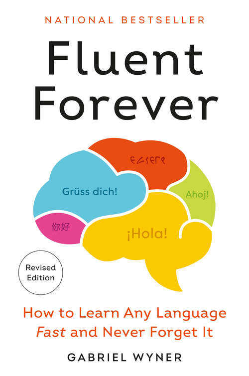 Book cover of Fluent Forever: How to Learn Any Language Fast and Never Forget It