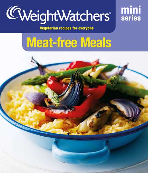 Book cover of Weight Watchers Mini Series: Meat-free Meals