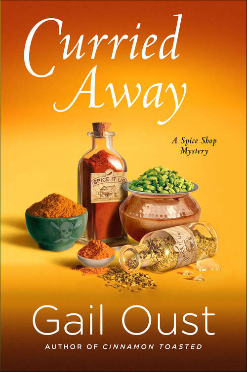 Book cover of Curried Away: A Spice Shop Mystery (Spice Shop Mystery Series #4)