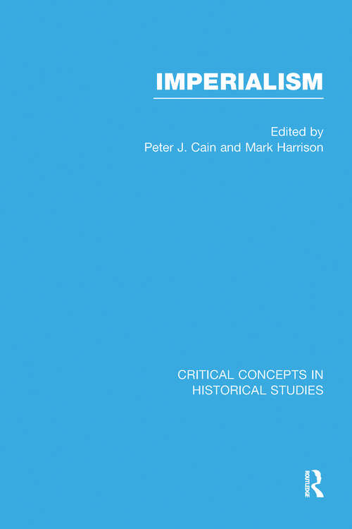 Imperialism: Critical Concepts in Historical Studies Volume II