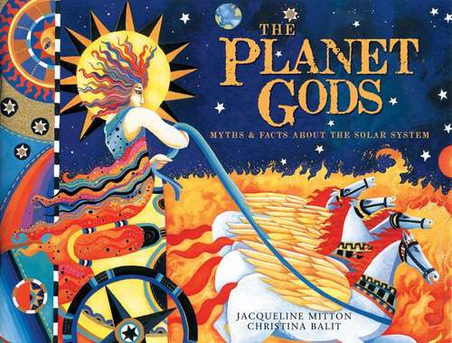 The Planet Gods: Myths and Facts about the Solar System