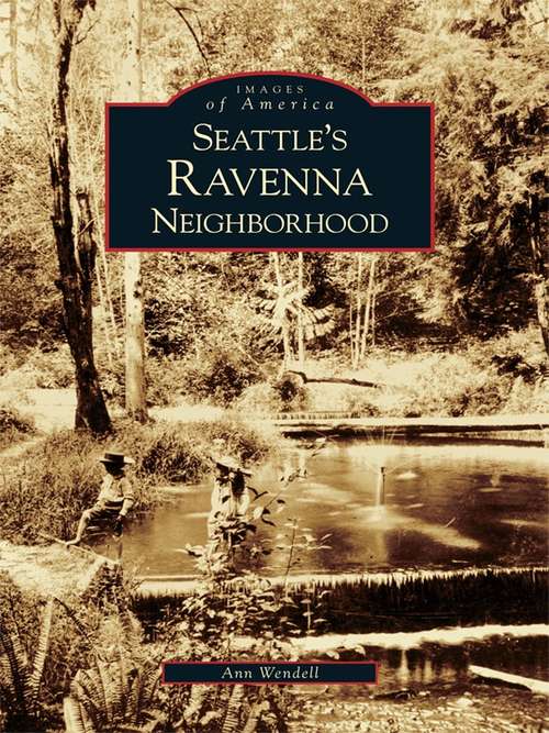 Book cover of Seattle's  Ravenna Neighborhood