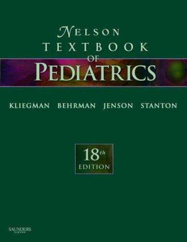 Nelson Textbook of Pediatrics (18th Edition)