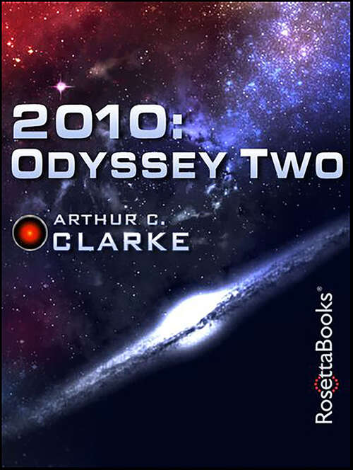 Book cover of 2010: Odyssey Two (Space Odyssey Series #2)