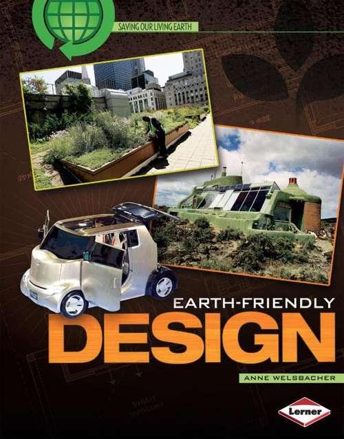 Book cover of Earth-Friendly Design (Saving Our Living Earth)