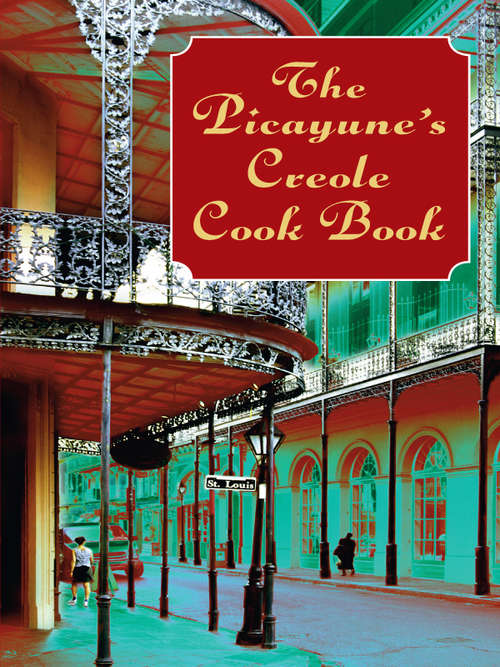 Book cover of The Picayune's Creole Cook Book