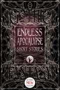 Endless Apocalypse Short Stories (Gothic Fantasy)