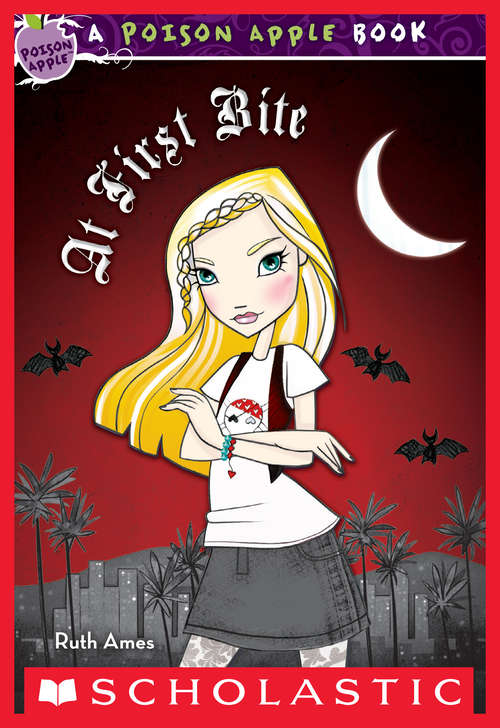 Book cover of Poison Apple #8: At First Bite