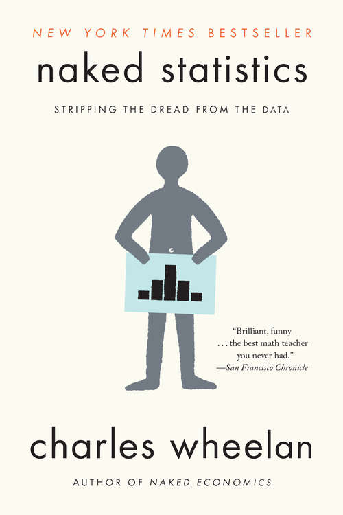 Book cover of Naked Statistics: Stripping the Dread from the Data