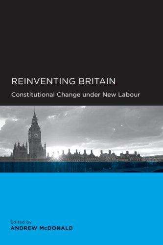 Book cover of Reinventing Britain: Constitutional Change Under New Labour