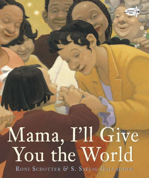 Book cover of Mama, I'll Give You the World