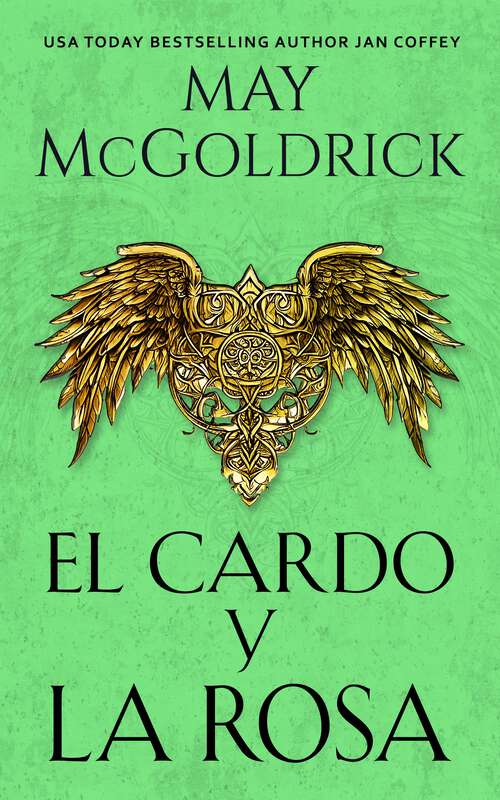 Book cover of El Cardo y la Rosa: ¡Atemporal y tumultuoso romance de las Highlands en medio del caos de la guerra! (La Familia Macpherson)