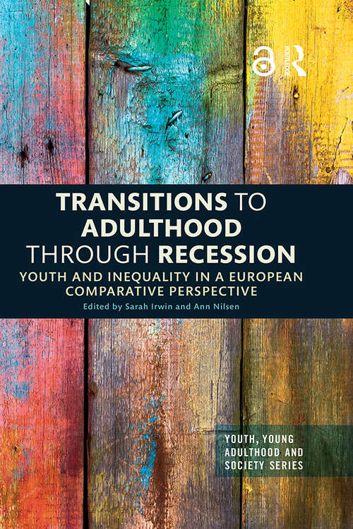 Book cover of Transitions to Adulthood Through Recession: Youth and Inequality in a European Comparative Perspective (Youth, Young Adulthood and Society)