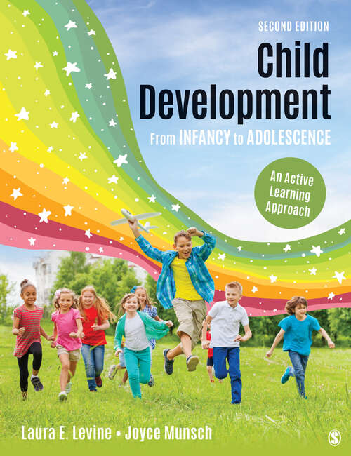 Child Development From Infancy to Adolescence: An Active Learning Approach