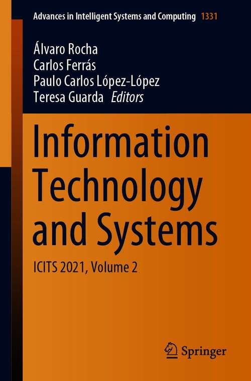 Book cover of Information Technology and Systems: ICITS 2021, Volume 2 (1st ed. 2021) (Advances in Intelligent Systems and Computing #1331)