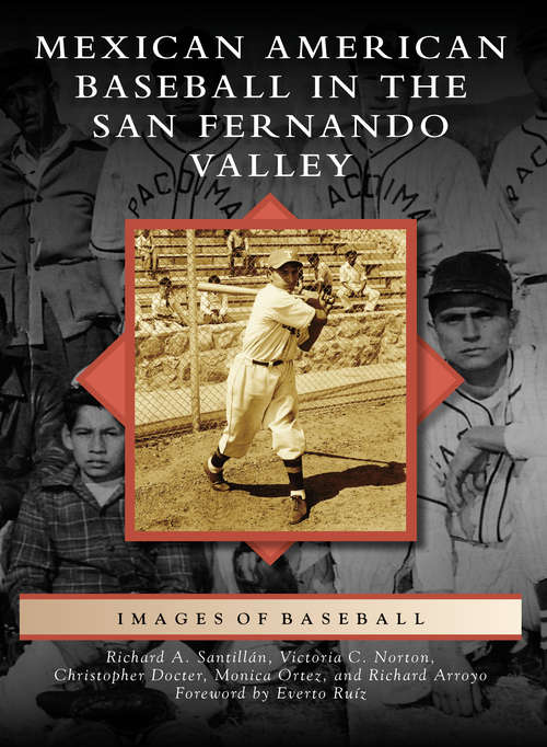 Mexican American Baseball in the San Fernando Valley (Images of Baseball)