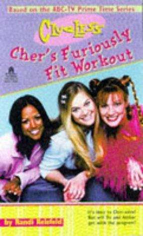 Cher's Furiously Fit Workout (Clueless Series)