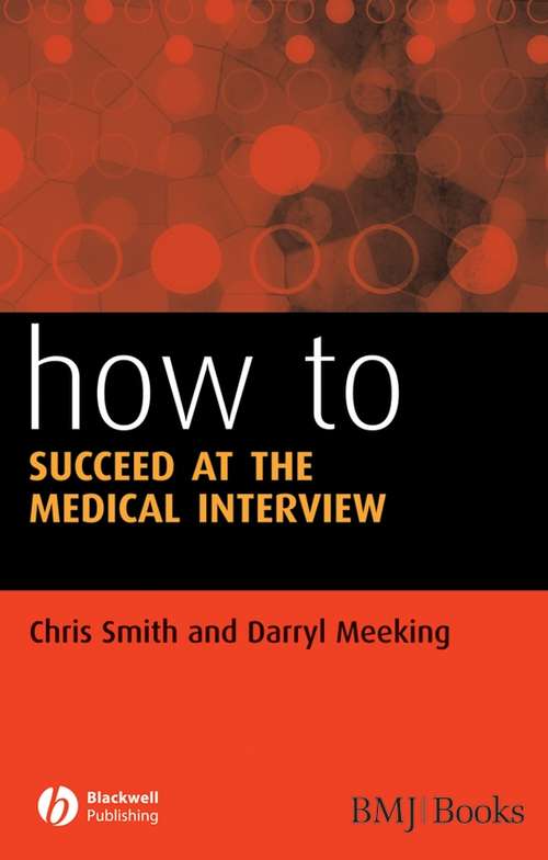 How to Succeed at the Medical Interview (How To #27)