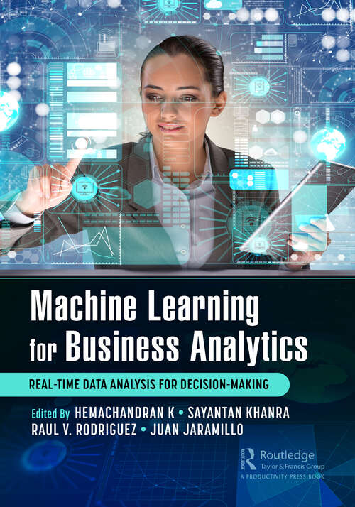 Book cover of Machine Learning for Business Analytics: Real-Time Data Analysis for Decision-Making