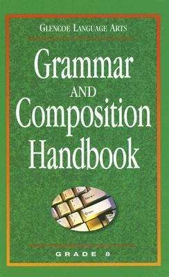Book cover of Glencoe Language Arts, Grammar and Composition Handbook, Grade 8