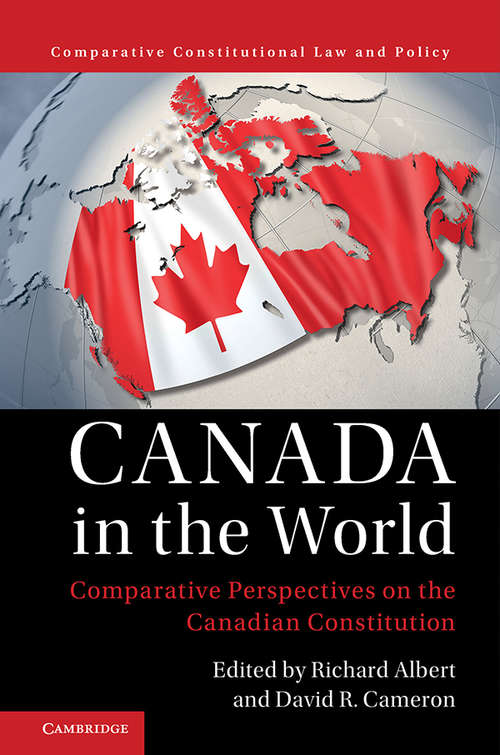 Comparative Constitutional Law and Policy: Comparative Perspectives on the Canadian Constitution (Comparative Constitutional Law and Policy)
