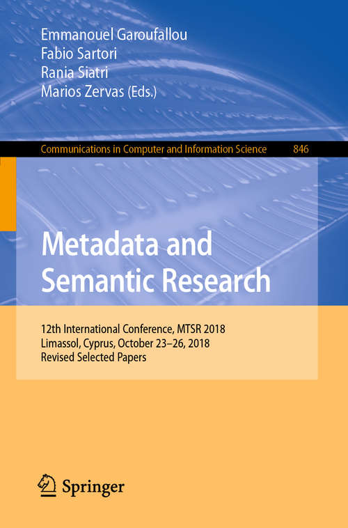 Metadata and Semantic Research: Third International Conference, Mtsr 2009, Milan, Italy, October 1-2, 2009. Proceedings (Communications in Computer and Information Science #46)