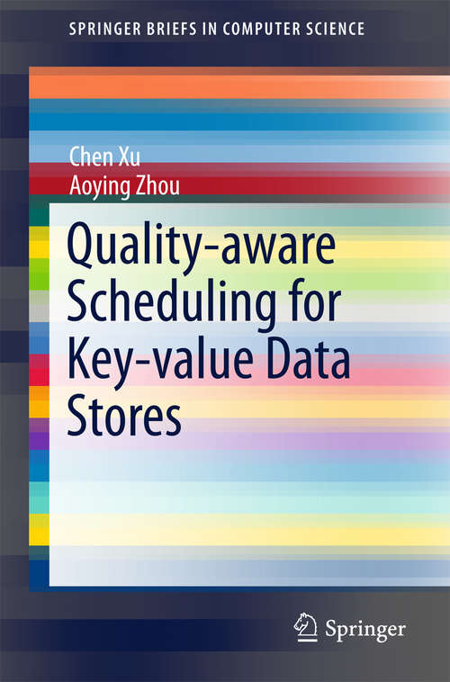 Quality-aware Scheduling for Key-value Data Stores