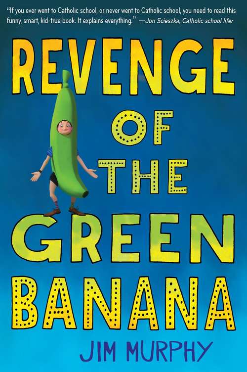 Revenge of the Green Banana
