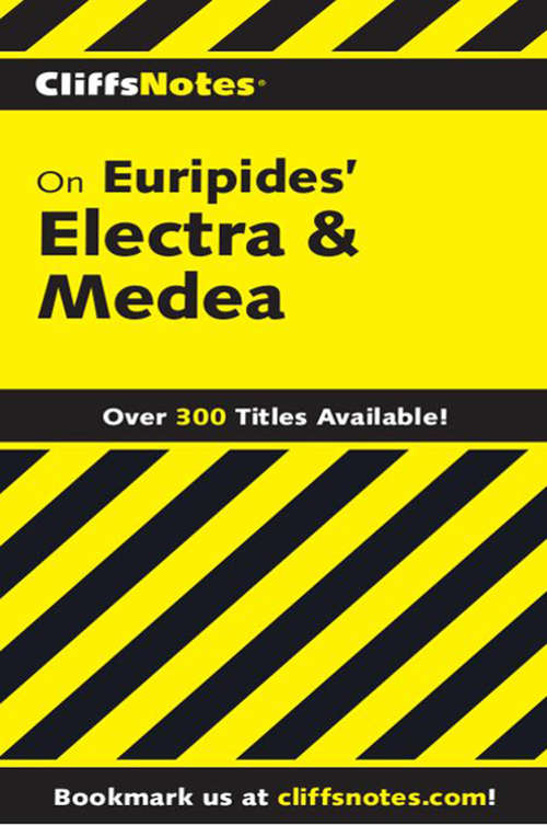 CliffsNotes on Euripides' Electra & Medea